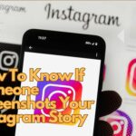 How To Know If Someone Screenshots Your Instagram Story